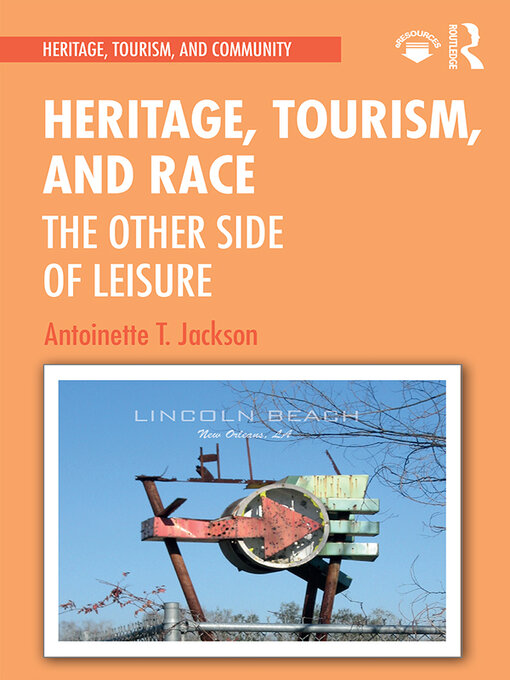 Title details for Heritage, Tourism, and Race by Antoinette T Jackson - Available
